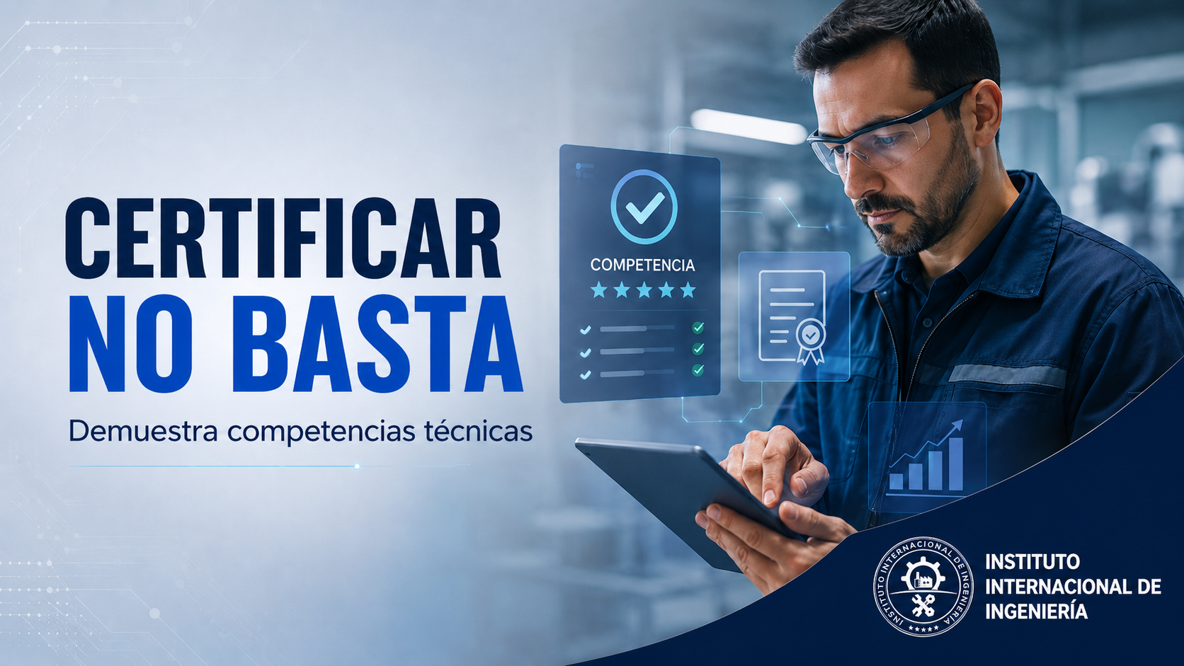 Certificación de competencias técnicas con evidencia verificable y respaldo institucional 3i